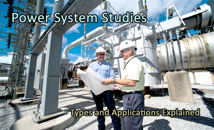 Electrical Power System Studies Explained